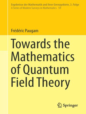 cover image of Towards the Mathematics of Quantum Field Theory